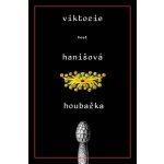 Houbařka, 1. vydání - Viktorie Hanišová