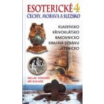 Esoterické Čechy, Morava a Slezsko 4 - Jiří Kuchař, Václav Vokolek – Hledejceny.cz