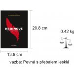 Hrdinové. Humoristický román bez vtipu - Marek Pečenka, Petr Luňák - Dokořán – Hledejceny.cz