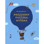 Pošťák Myšák na prázdninách - Marianne Dubucová – Hledejceny.cz