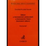 Zákon o koncesních smlouvách a koncesním řízení - koncesní zákon Komentář – Hledejceny.cz