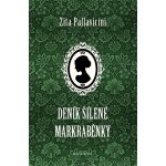 Deník šílené markraběnky - Zita Pallavicini – Hledejceny.cz