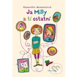 Ja Milly a tí ostatní - Alexandra Maxeiner – Zboží Mobilmania