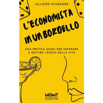 economista in un bordello. Una pratica guida per imparare a gestire i pericoli della vita – Hledejceny.cz