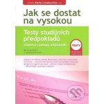 Jak se dostat na vysokou Testy studijních předpokladů - Grulich Tomáš – Hledejceny.cz