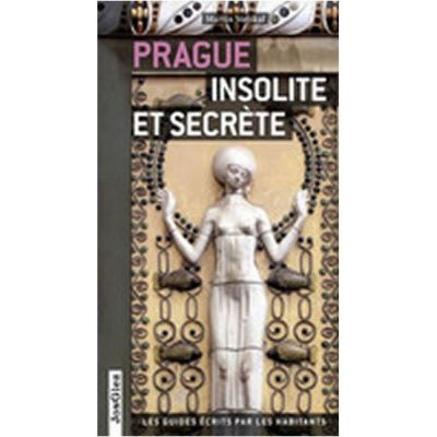 Prague insolite et secrete - JonGlez – Hledejceny.cz