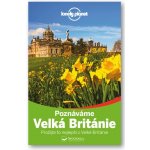 Poznáváme Velká Británie Lonely Planet – Hledejceny.cz