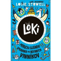 Loki 2 Príručka slušného správania pre nevinných vinníkov - Louie Stowell