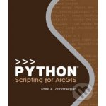 Python Scripting for Arcgis - Paul A. Zandbergen – Hledejceny.cz