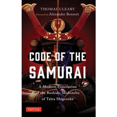 Code of the Samurai: A Modern Translation of the Bushido Shoshinshu of Taira Shigesuke – Zboží Mobilmania