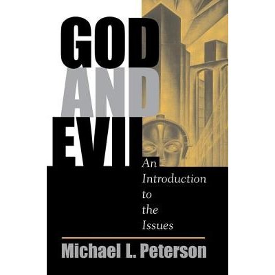 God And Evil: An Introduction To The Issues Peterson Michael L.Paperback