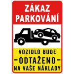 Cedule Neparkovat – zákaz parkování s odtahem na vaše náklady (na výšku) - A5 - 15x21 cm / Plast tl. 5 mm cn32 – Hledejceny.cz