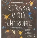 Straka v říši Entropie - Fyzikální bajky ze života - Markéta Baňková