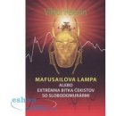 Mafusailova lampa alebo Extrémna bitka čekistov so slobodomurármi - Viktor Olegovič Pelevin