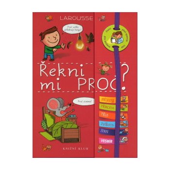 Řekni mi proč? -- Dětská obrazová encyklopedie 1000 otázek a odpovědí