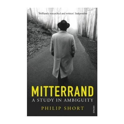 Mitterrand: A Study in Ambiguity - Philip Short od 407 Kč - Heureka.cz