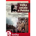 Karel Richter - Válka začala v Polsku – Hledejceny.cz