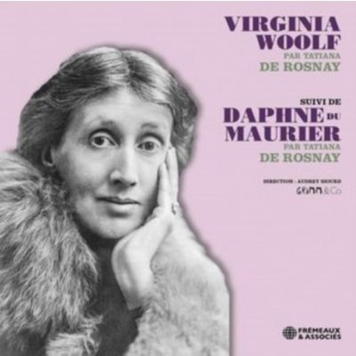 Virginia Woolf Suivi De Daphn Du Maurier Tatiana De Rosnay CD