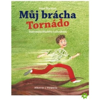 Můj brácha Tornádo – Štarková Petra