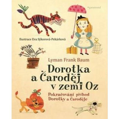 Dorotka a čaroděj ze země Oz - Lyman Frank Baum – Zboží Mobilmania