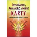 Léčení andělů, archandělů a mistrů - Karty - Schneider Petra, Pieroth Gerhard K.