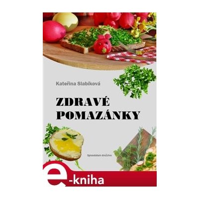 Zdravé pomazánky - Kateřina Slabíková