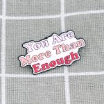Pinarna You are more than enough / Jsi víc než dost – Zboží Dáma