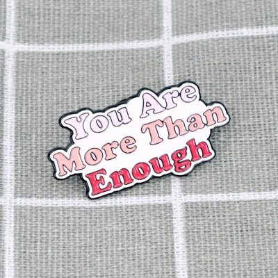 Pinarna You are more than enough / Jsi víc než dost – Zboží Dáma