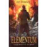 Elementum - Tajemství sudby - Dittrich Jiří – Zboží Mobilmania