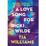A Love Song for Ricki Wilde Williams TiaPaperback – Hledejceny.cz