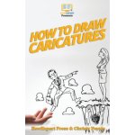 How To Draw Caricatures – Zbozi.Blesk.cz