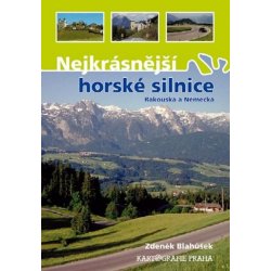 Nejkrásnějąí horské silnice Rakouska a Německa - Zdeněk Blahůąek