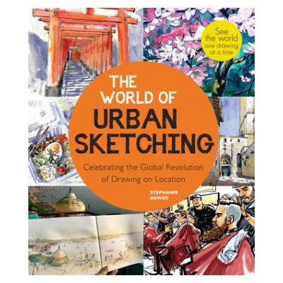 The World of Urban Sketching - Stephanie Bower