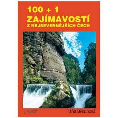 100+1 zajímavostí z nejsevernějších Čech – Zbozi.Blesk.cz