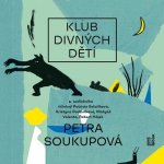 Klub divných dětí - Soukupová Petra – Hledejceny.cz