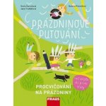 Prázdninové putování - procvičování na prázdniny Fraus – Šarochová, Přenosilová, Truhlářová – Hledejceny.cz