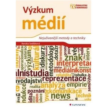 Výzkum médií - Nejužívanější metody a techniky - Renáta Sedláková