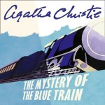 Mystery of the Blue Train - Christie Agatha, Fraser Hugh – Hledejceny.cz