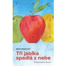 Tři jablka spadlá z nebe - Narine Abgarjanová