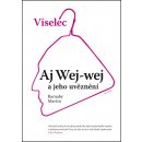 Viselec. Aj Wej-wej a jeho uvěznení