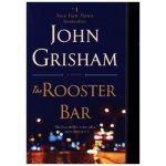 The Rooster Bar: A Novel - John Grisham – Hledejceny.cz