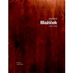 Oldřich Blažíček 1887-1953 | Naděžda Blažíčková-Horová, umělcova vnučka, Eliška Havlová – Hledejceny.cz