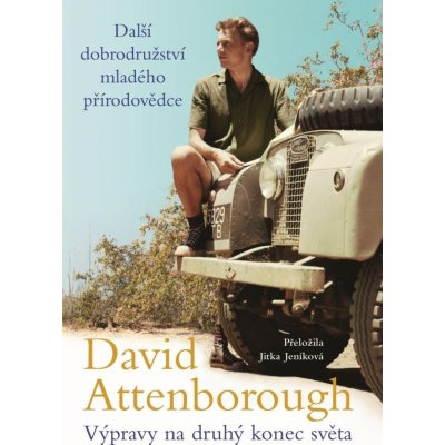Výpravy na druhý konec světa - David Attenborough – Hledejceny.cz