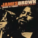 James Brown - Make It Funky (The Big Payback: 1971-1975) 2 CD – Hledejceny.cz