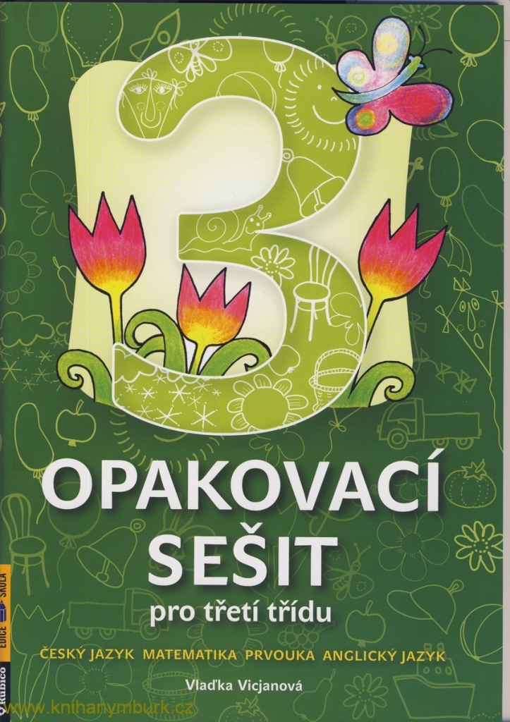 Opakovací sešit - třetí třída, Český jazyk, matematika, prvouka, anglický jazyk