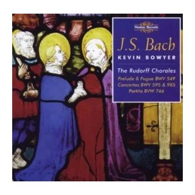 Johann Sebastian Bach - The Works For Organ Volume 14 (The Rudorff Chorales) CD – Hledejceny.cz