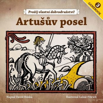 Gamebook: Artušův posel – David Bimka