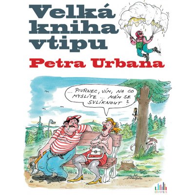 Velká kniha vtipu Petra Urbana