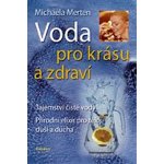 Voda pro krásu a zdraví - Merten Michaela – Hledejceny.cz