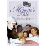 The Midwife's Tale - B. Hunter, N. Leap – Sleviste.cz